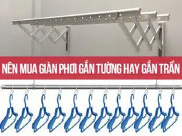 nên mua giàn phơi gắn trần hay giàn phơi gắn tường